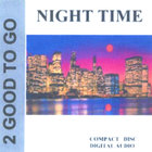 2 Good To Go - Night Time