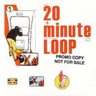 20 Minute Loop - 20 Minute Loop