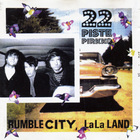 22 Pistepirkko - Rumble City, La La Land