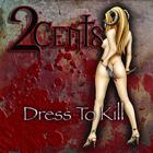 2Cents - Dress To Kill (Explicit)