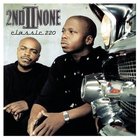 2nd II None - Classic 220