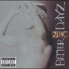 2Pac - Better Dayz CD2