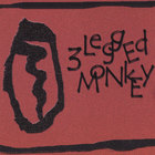 3 Legged Monkey - 3 Legged Monkey
