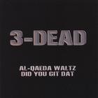 Al-Qaeda Waltz/Did You Git Dat
