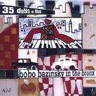 35 Days In May - Bobo Bazinsky In The Bronx