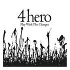 4Hero - play with the changes