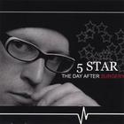 Five Star - The Day After Surgery