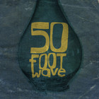 50 Foot Wave (EP)