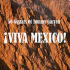 50 Guitars Of Tommy Garrett - Viva Mexico