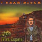 7 Year Bitch - ¡viva Zapata!