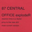 87 Central - OFFICE explodeR