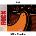 999 - 999's Trouble