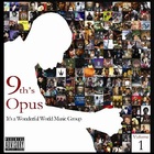 9th Wonder - 9th's Opus: It's A Wonderful World Music Group Volume 1