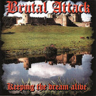 Brutal Attack - Keeping The Dream Alive