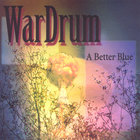 A Better Blue - War Drum