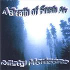 A Breath of Fresh Air - Misty Horizons