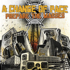 A Change Of Pace - Prepare For The Masses