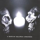 A Haunting Halloween Atmosphere - A Haunting Halloween Atmosphere - Dark Ambient 2