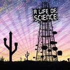 A Life of Science Ep