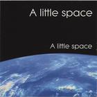 A little space - A little space