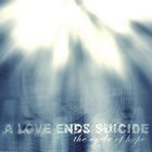A Love Ends Suicide - The Cycle Of Hope