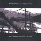 A Spectre Is Haunting Europe - Astonishing Tales of the Sea