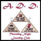 A.D.D. - Thursday Night Laundry Club