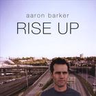 Aaron Barker - Rise Up
