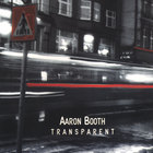 Aaron Booth - Transparent