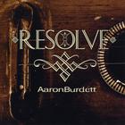 Aaron Burdett - Resolve