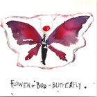 Aaron Flinn's Salad Days - Flower+Bird=Butterfly