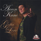 Aaron Kane - Gotta Love