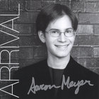 Aaron Meyer - Arrival