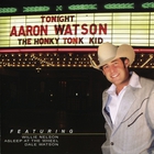 Aaron Watson - The Honky Tonk Kid