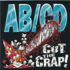 AB/CD - Cut The Crap!