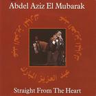 Abdel Aziz El Mubarak - Straight From The Heart