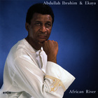 Abdullah Ibrahim & Ekaya - African River