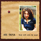 Abi Tapia - This Life Will Be Mine