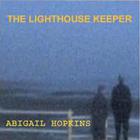 Abigail Hopkins - The Lighthouse Keeper