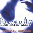Abigail Hopkins - Blue Satin Alley
