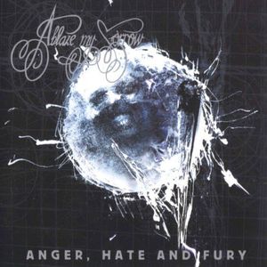 Anger, Hate And Fury