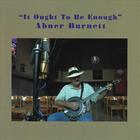 Abner Burnett - It Ought to Be Enough