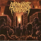 Abominable Putridity - In The End Of Human Existence
