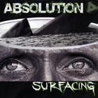 Absolution - Surfacing