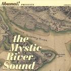 Abunai! - The Mystic River Sound