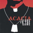 acacia - slave to the game