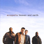 Acappella - Heaven and Earth