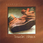Acappella - Travelin' Shoes