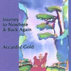 Accardi/Gold - Journey to Nowhere and Back Again