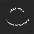 Aces Wild - Leaders of the World